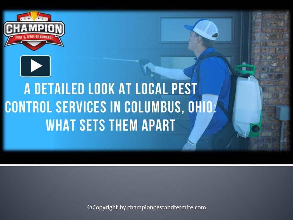 PPT A Detailed Look at Local Pest Control Services in Columbus, Ohio