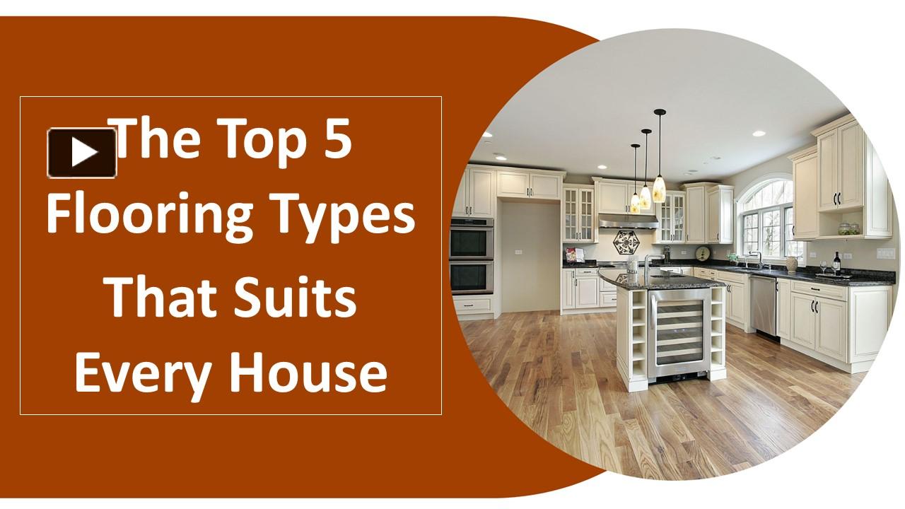 PPT The Top 5 Flooring Types That Suits Every House PowerPoint presentation free to download