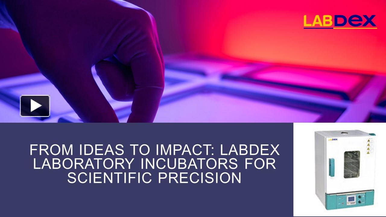 PPT Laboratory incubators PowerPoint presentation free to download