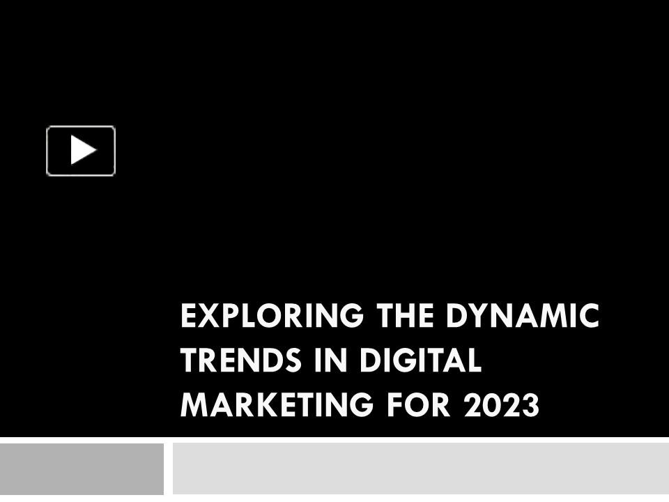 ppt-what-are-the-latest-trends-in-social-media-marketing-for-2023