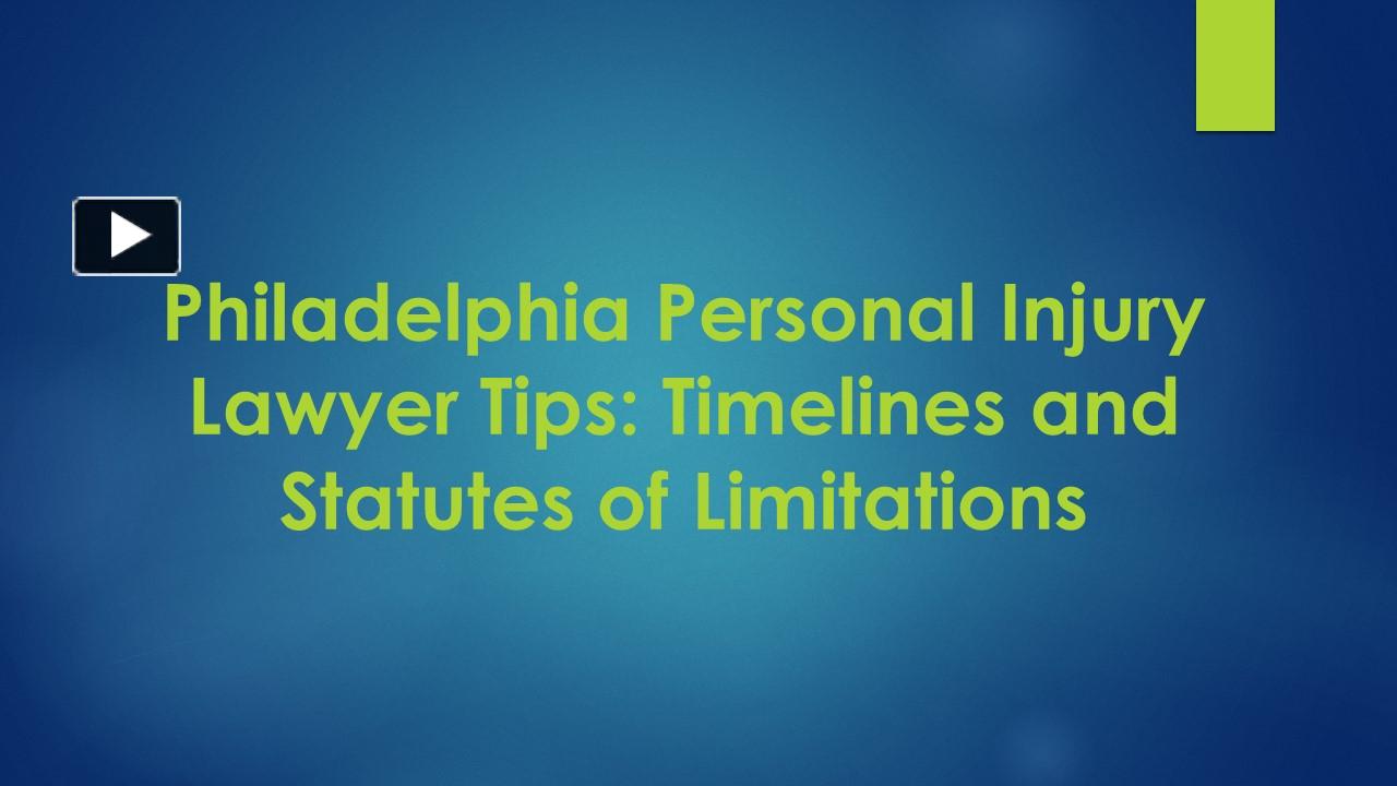 PPT Philadelphia Personal Injury Lawyer Tips Timelines and Statutes