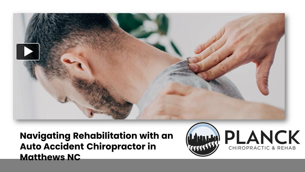 PPT Navigating Rehabilitation with an Auto Accident Chiropractor in