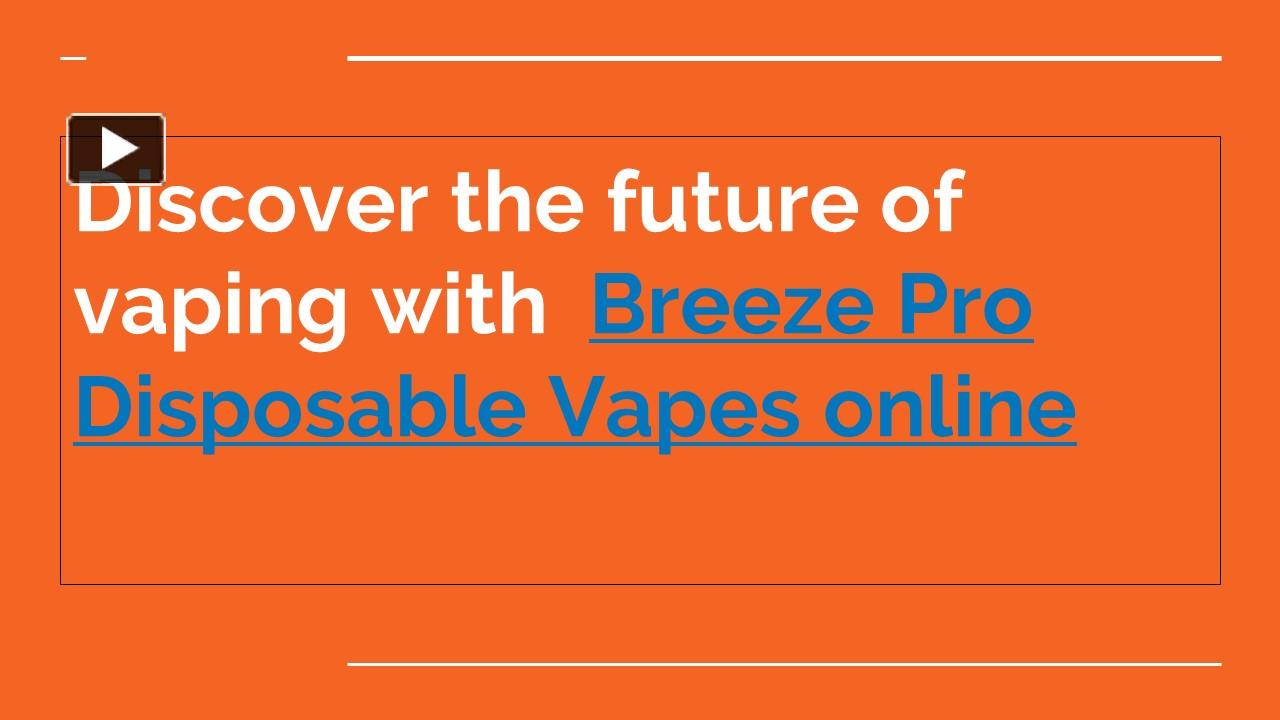 PPT breeze pro disposable vapes online PowerPoint presentation free to download id 982373