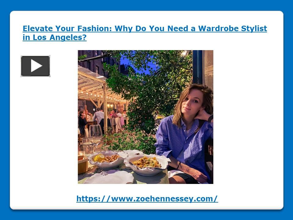 PPT Why Do You Need a Wardrobe Stylist in Los Angeles PowerPoint