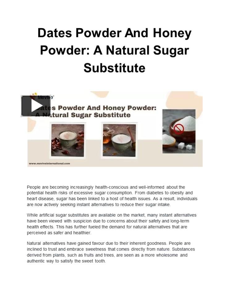PPT Dates Powder And Honey Powder A Natural Sugar Substitute