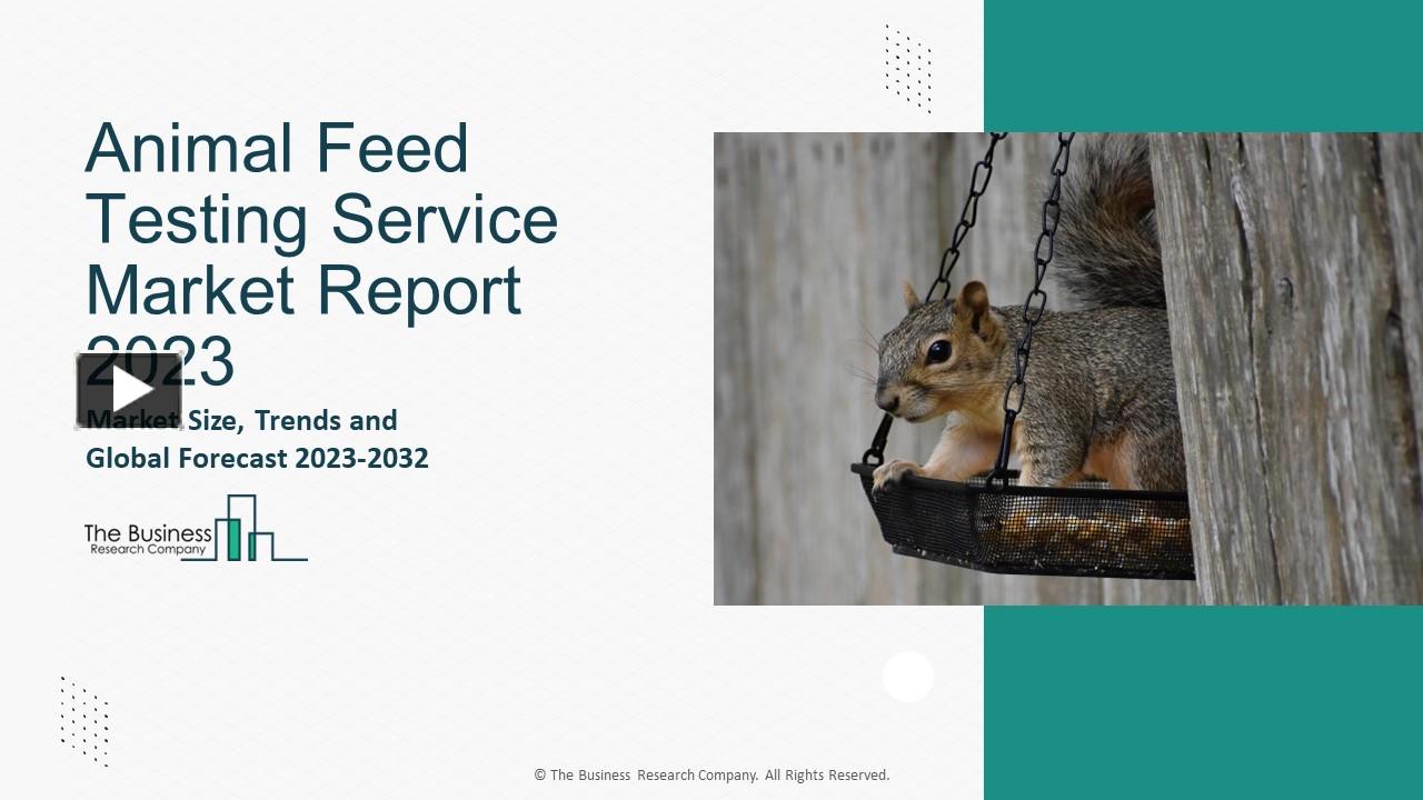 PPT Animal Feed Testing Service Market Analysis, Latest Developments
