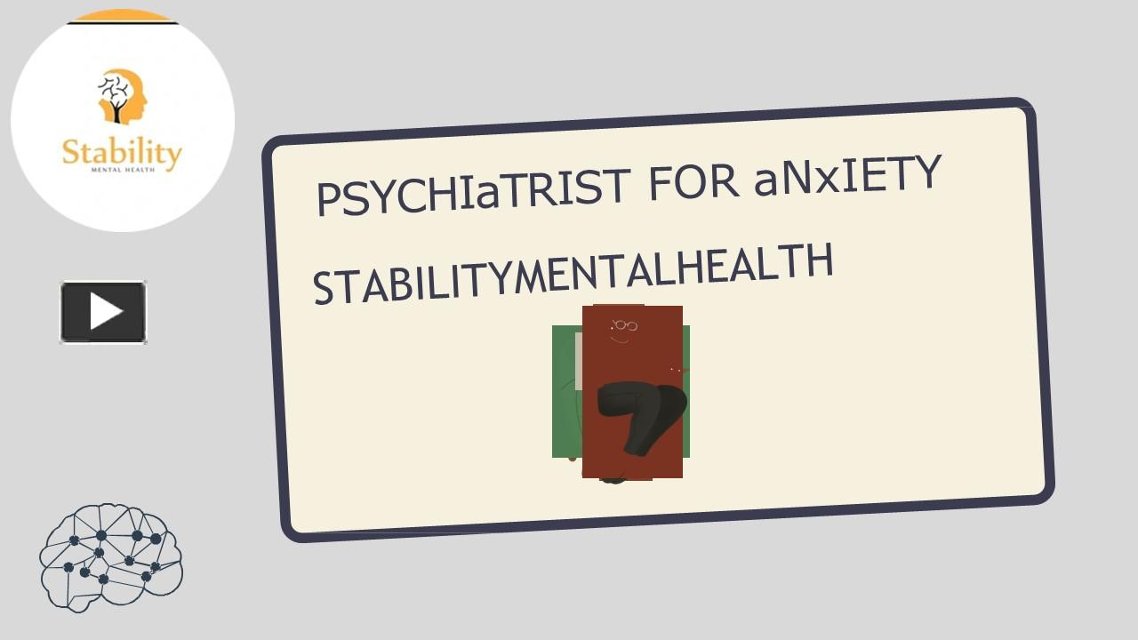 PPT psychiatrist for anxiety PowerPoint presentation free to