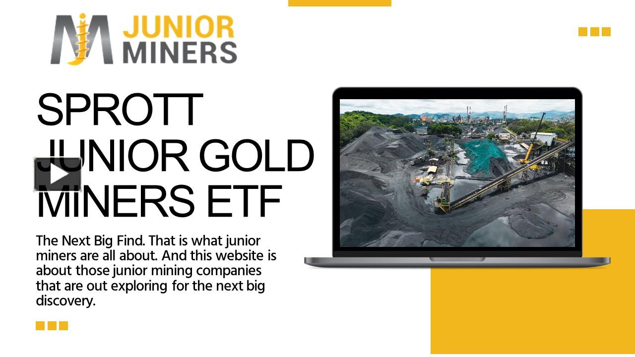 PPT Sprott Junior Gold Miners ETF Junior Miners PowerPoint
