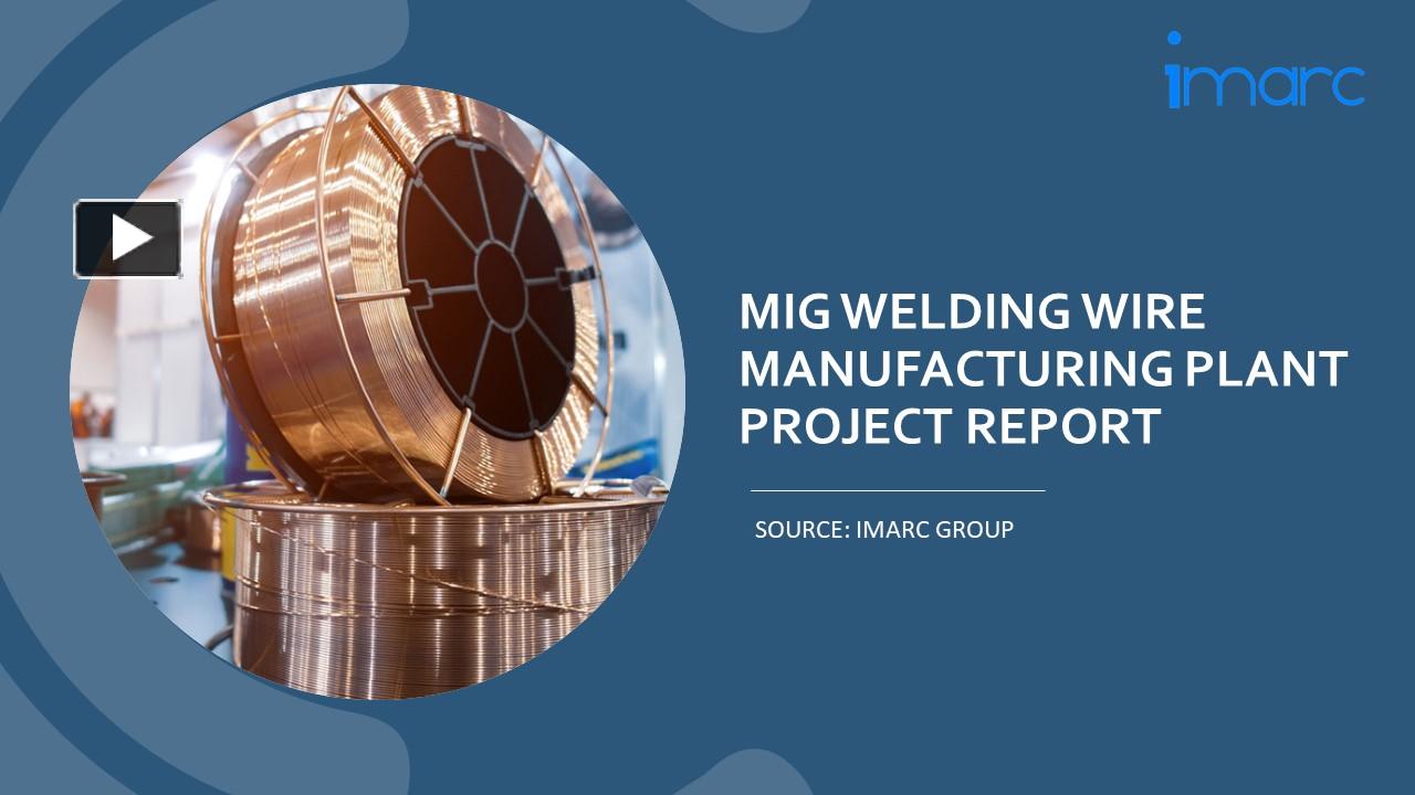 PPT MIG Welding Wire Manufacturing Process, Machinery Requirements