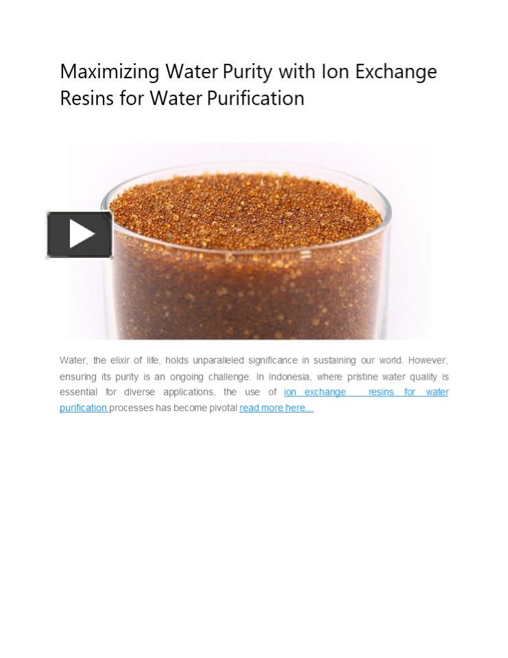 PPT Maximizing Water Purity with Ion Exchange Resins for Water