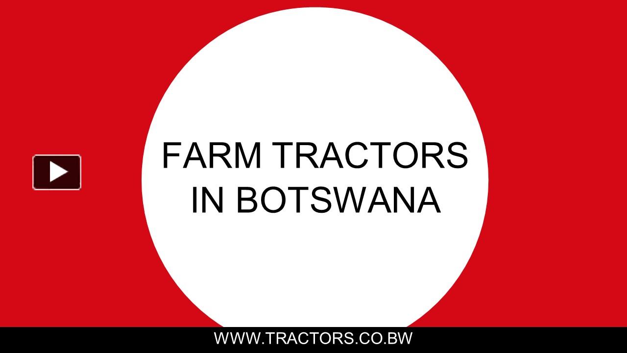PPT TRACTORS.CO.BW Farm Tractors in Botswana PowerPoint