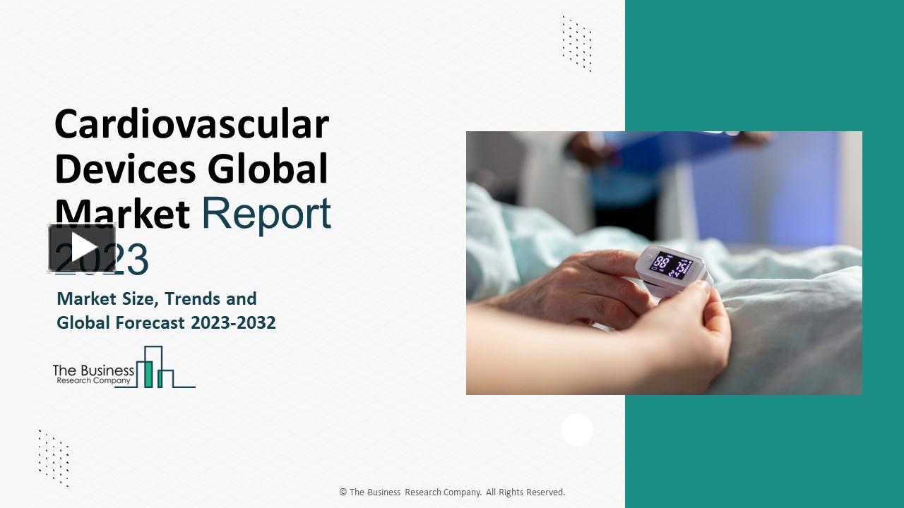 PPT Cardiovascular Devices Market Size, Industry Insights, Analysis Report To 2033 PowerPoint