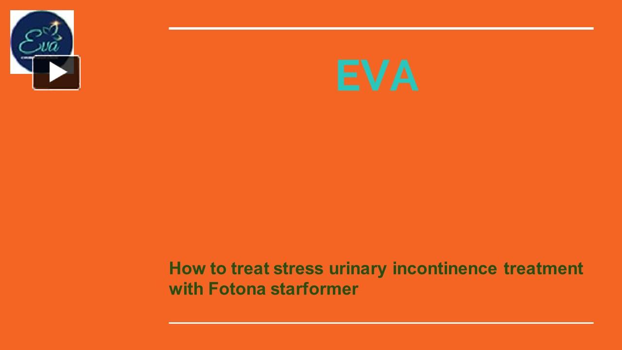 PPT How to treat stress urinary incontinence treatment with Fotona