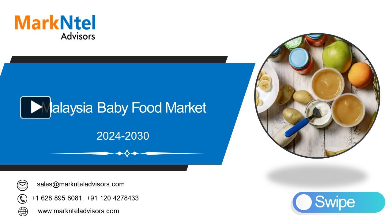 PPT Malaysia Baby Food Market Research Report Forecast 20242030