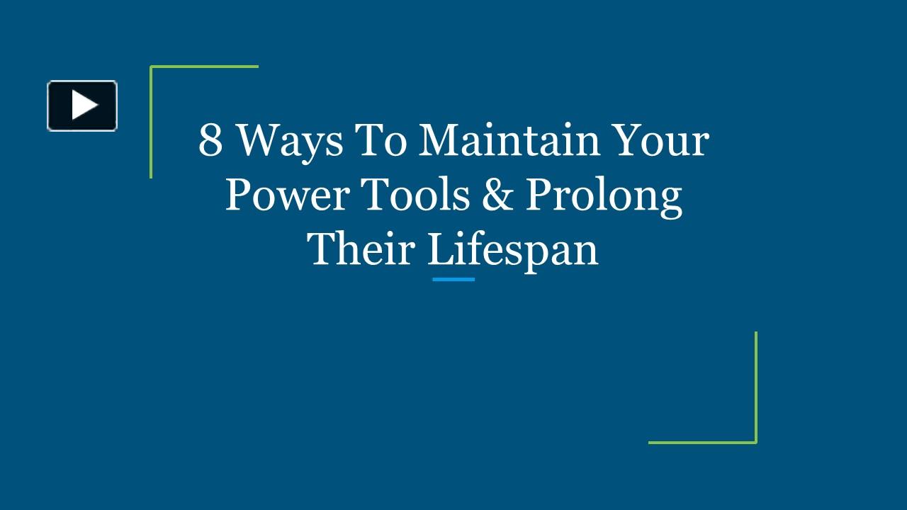 PPT 8 Ways To Maintain Your Power Tools & Prolong Their Lifespan