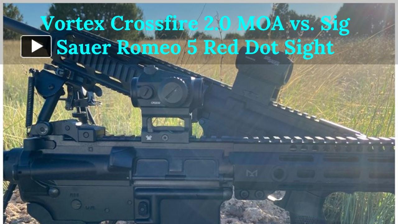 PPT Vortex Crossfire 2.0 MOA vs. Sig Sauer Romeo 5 Red Dot Sight