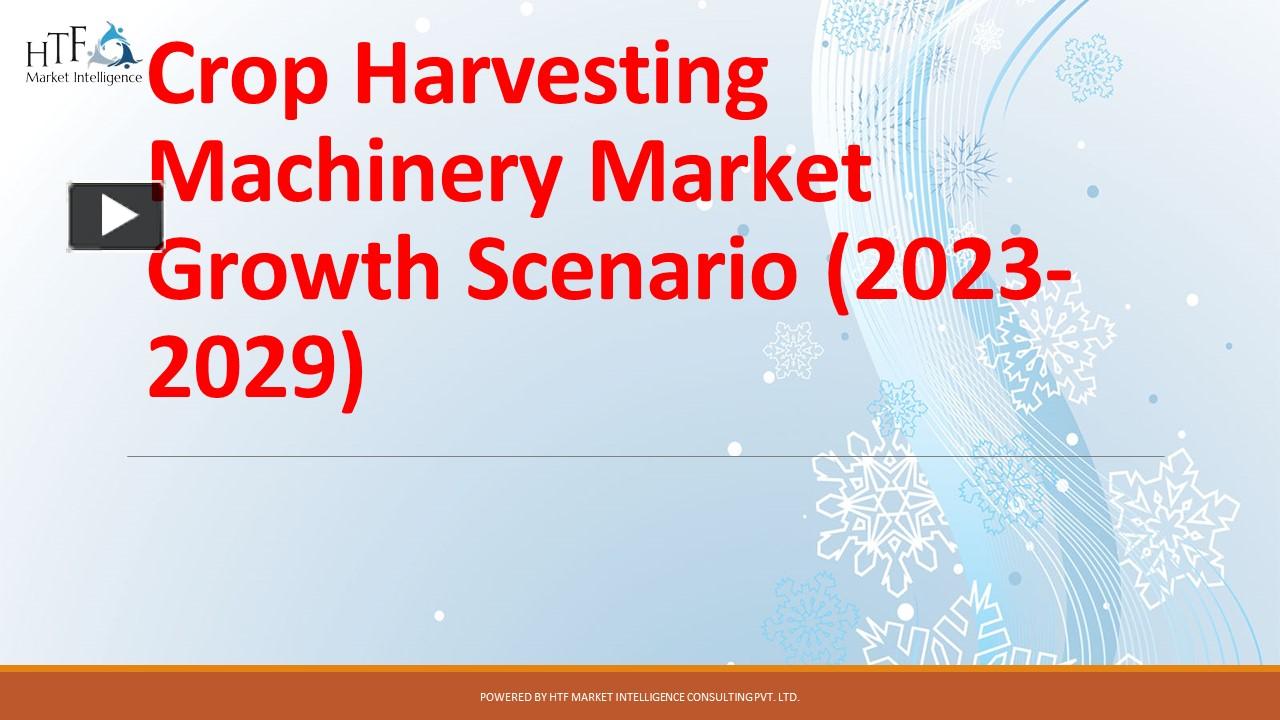 PPT Crop Harvesting Machinery Market Is Likely to Enjoy Remarkable