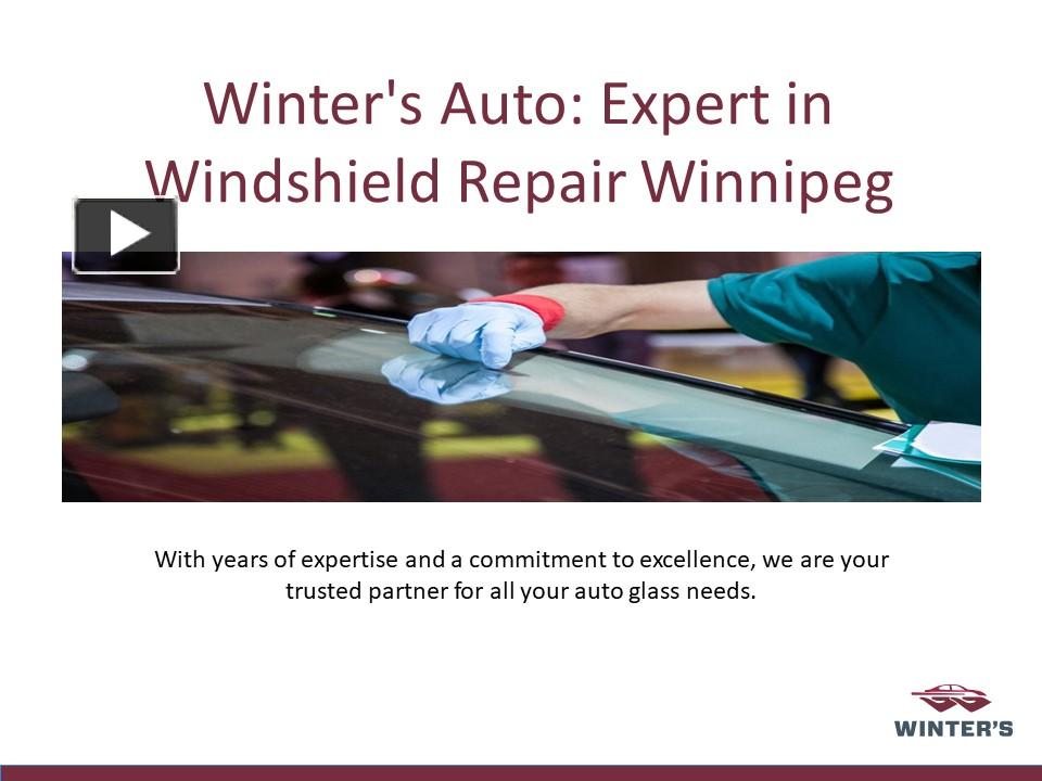 PPT Winter's Auto Expert in Windshield Repair Winnipeg PowerPoint