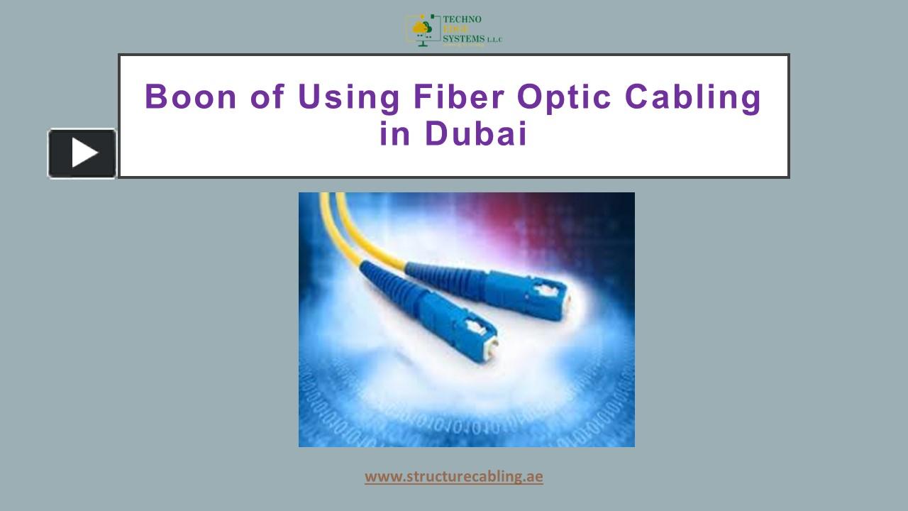 PPT Boon of Using Fiber Optic Cabling in Dubai PowerPoint