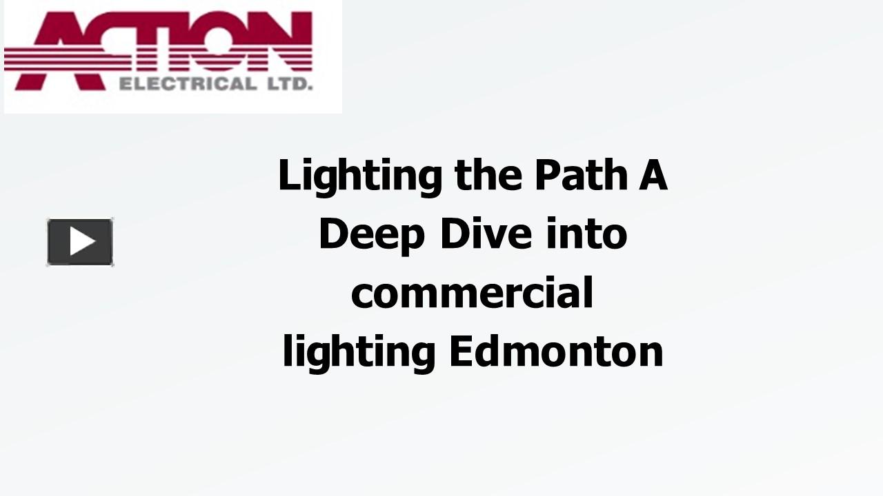 PPT Lighting the Path A Deep Dive into commercial lighting Edmonton