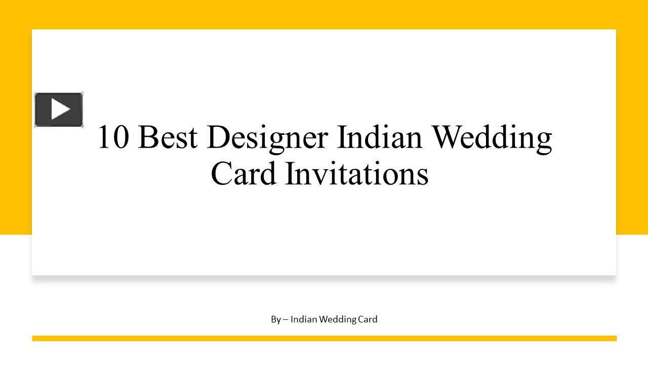 PPT 10 Best Designer Indian Wedding Card Invitations PowerPoint