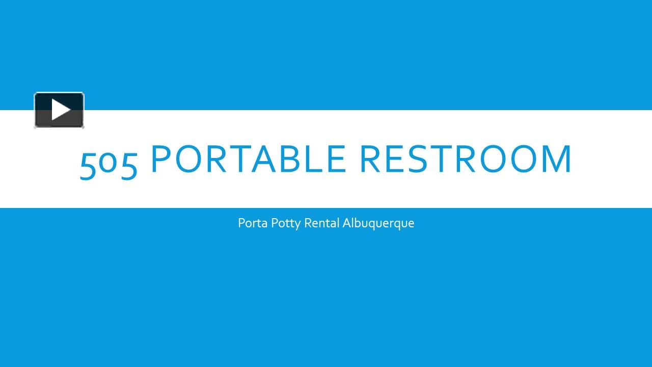 PPT What amenities do your porta potties in Albuquerque come with