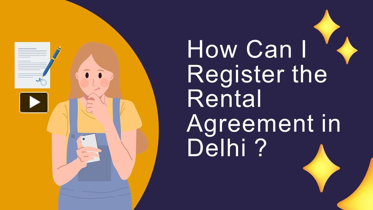 PPT How Can I Register the Rental Agreement in Delhi ? PowerPoint presentation free to