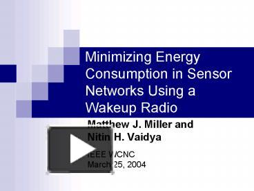Ppt Minimizing Energy Consumption In Sensor Networks Using A Wakeup Radio Powerpoint Presentation Free To Download Id 9860d Mtewn