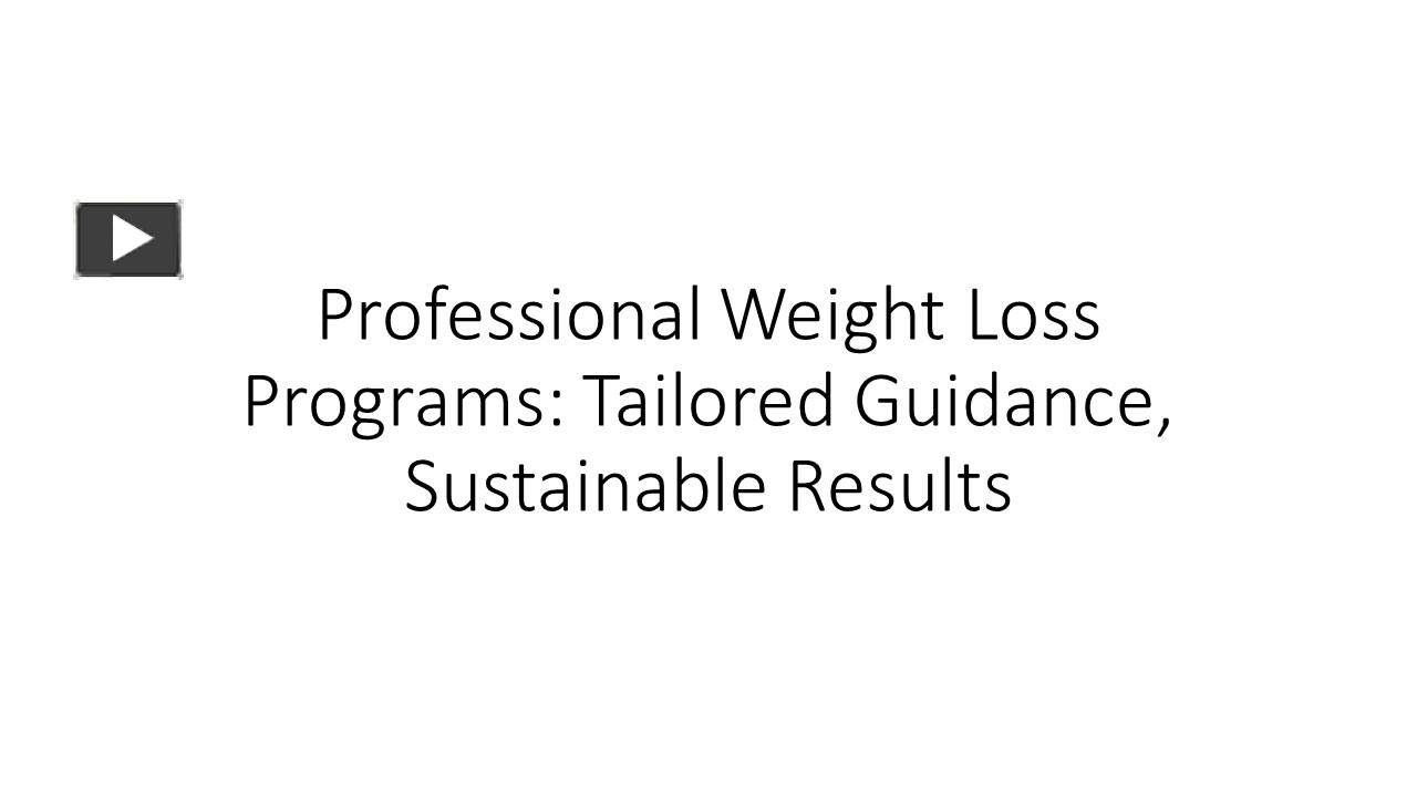 PPT Professional Weight Loss Programs Tailored Guidance, Sustainable