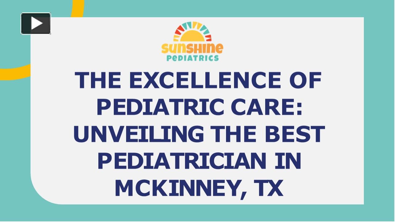 PPT Best Pediatrician Mckinney TX PowerPoint presentation free to