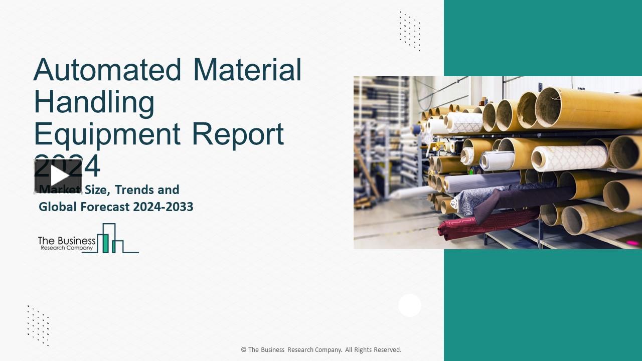 PPT Automated Material Handling Equipment Market Research, Size and Forecast 2033 PowerPoint