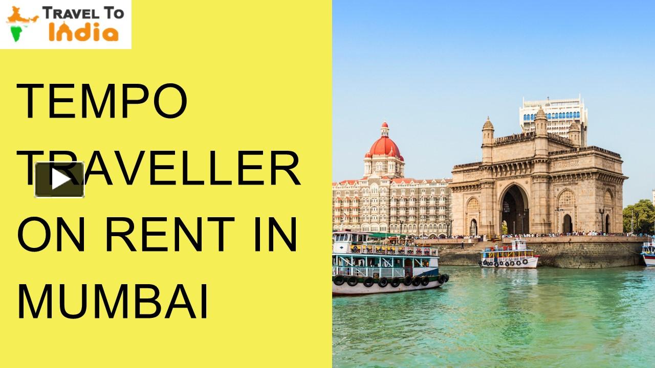PPT Tempo Traveller on Rent in Mumbai PowerPoint presentation free