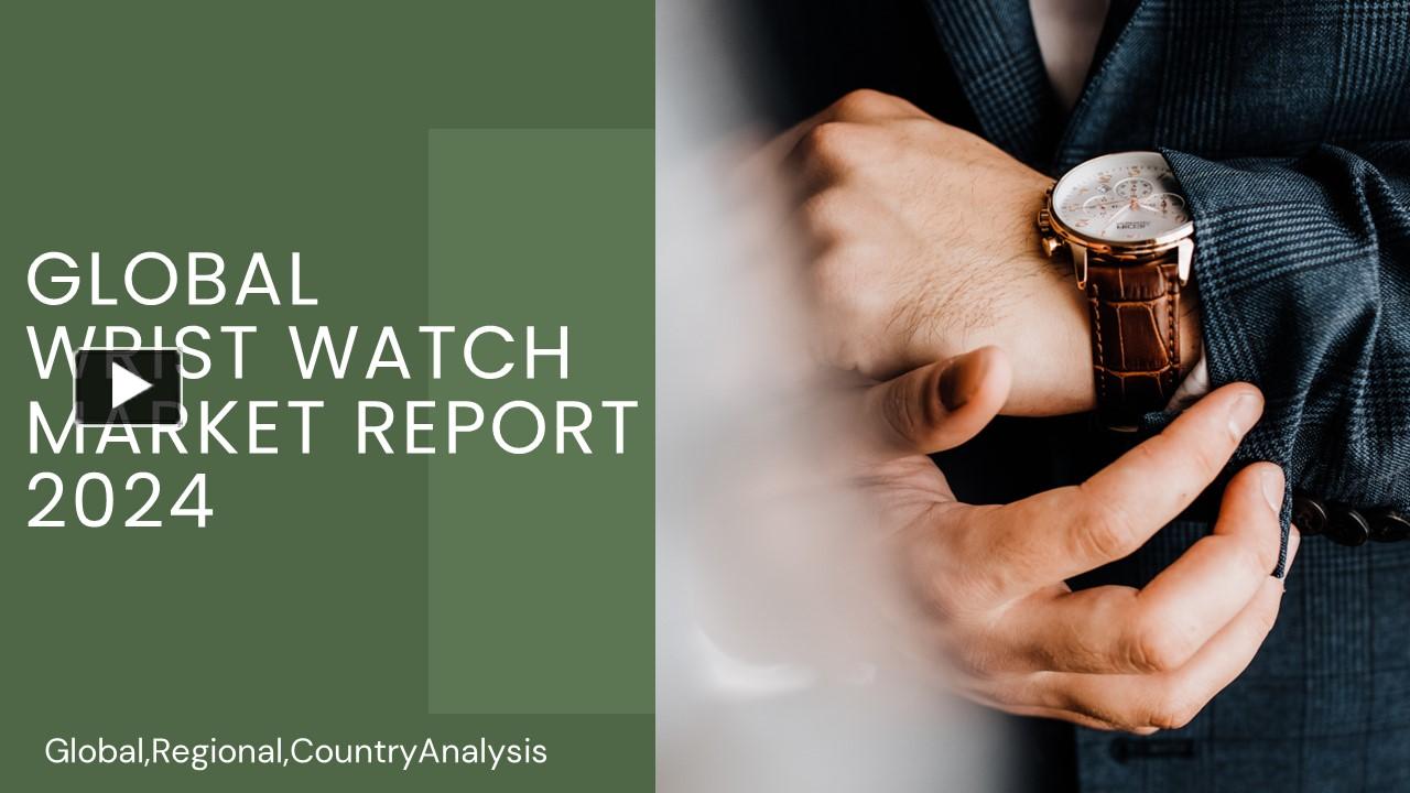 PPT Wrist Watch Market Report 2024 PowerPoint presentation free to