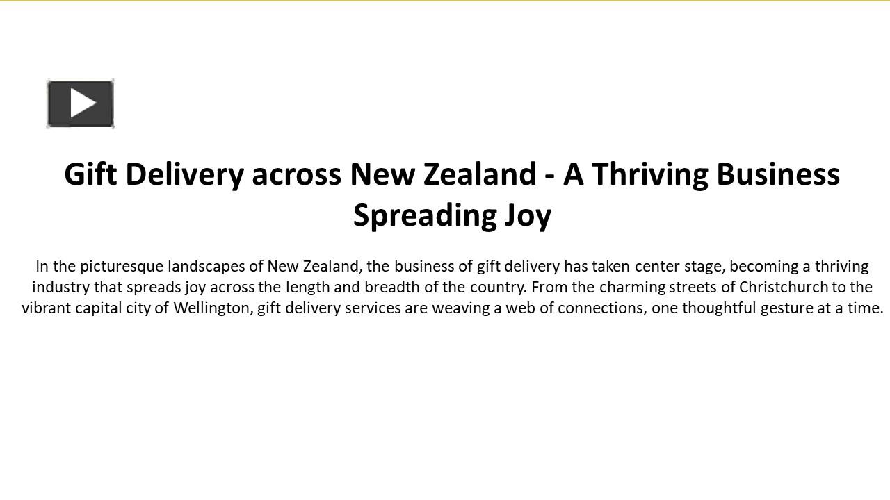 PPT Gift Delivery across New Zealand A Thriving Business Spreading