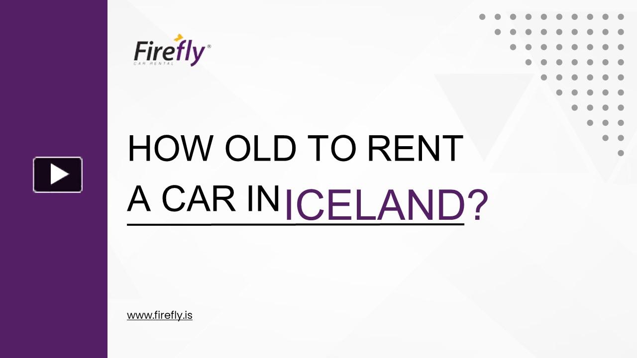 PPT How old to rent a car in Iceland? PowerPoint presentation free to download id 987b4f