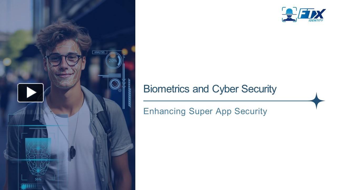 PPT Biometrics and Cyber Security Using Biometric Data for Super App Security PowerPoint