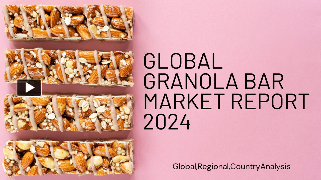 PPT Granola Bar Market Report 2024 PowerPoint presentation free to