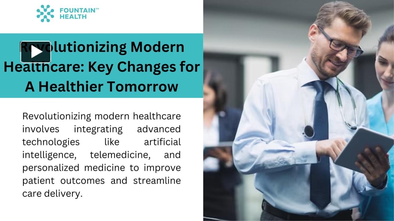 PPT – Revolutionizing Modern Healthcare Key Changes for A Healthier ...