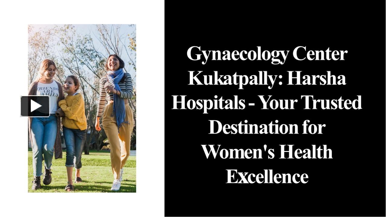 PPT Gynaecology Center Kukatpally Harsha Hospitals Your Trusted