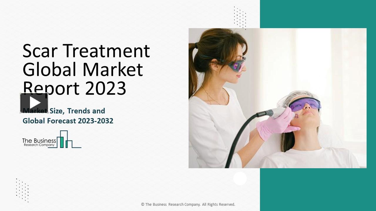 PPT Scar Treatment Market Size, Industry Share, Trends And Growth
