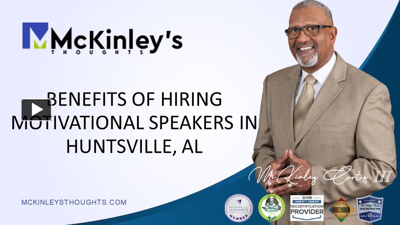 PPT Benefits of Hiring Motivational Speakers in Huntsville, AL