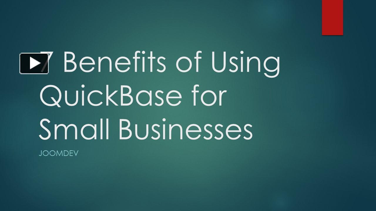 PPT 7 Benefits of Using QuickBase for Small Businesses PowerPoint