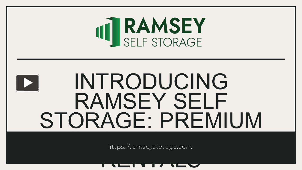 PPT Introducing Ramsey Self Storage Premium Storage Unit Rentals