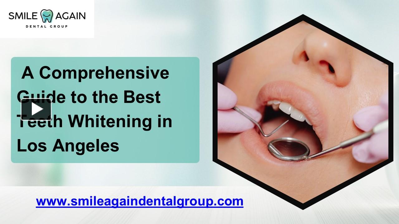PPT A Comprehensive Guide to the Best Teeth Whitening in Los Angeles