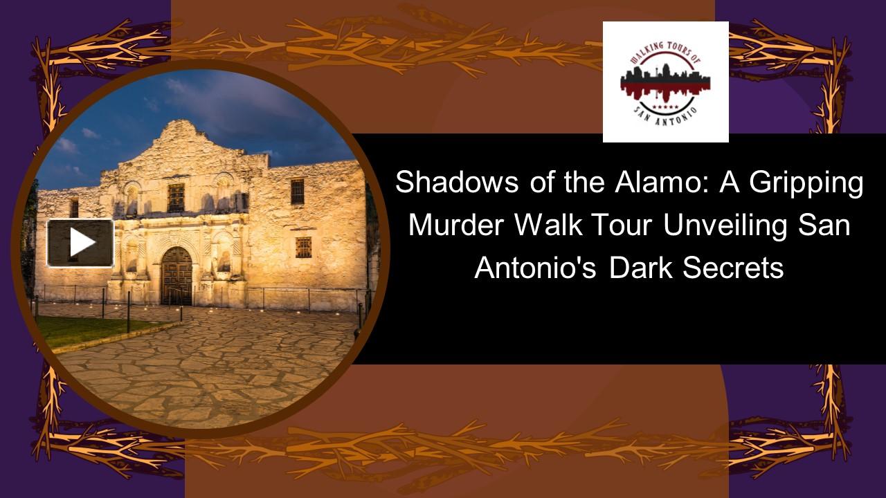 Shadows of the Alamo A Gripping Murder Walk Tour Unveiling San Antonio