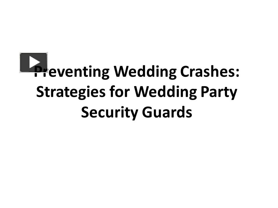 PPT Preventing Wedding Crashes by wedding party and corporate