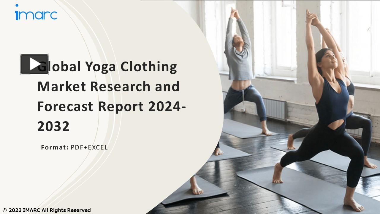 PPT Yoga Clothing Market PPT Growth, Outlook, Demand, Keyplayer