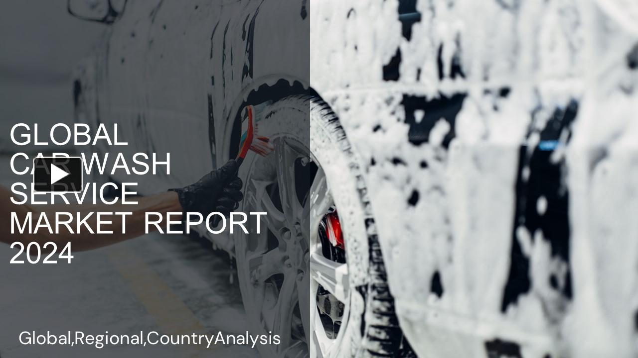 PPT Car Wash Service Market Report 2024 PowerPoint presentation