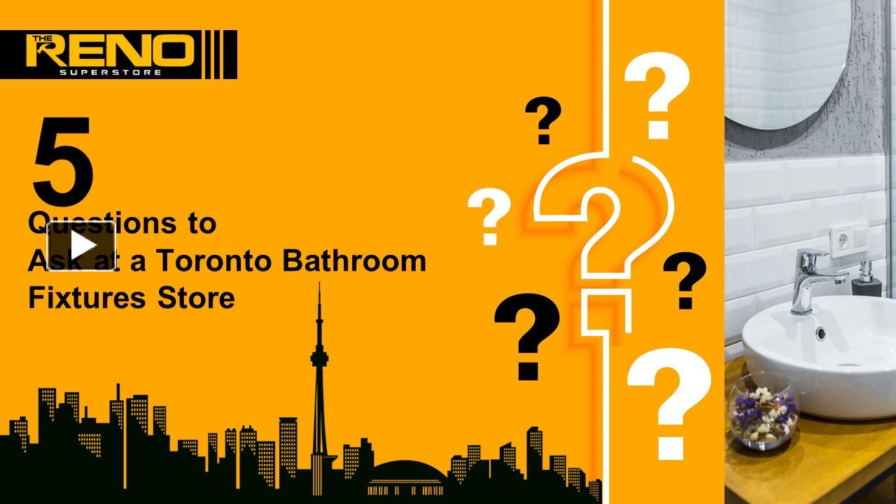 PPT – 5 Questions to Ask at a Toronto Bathroom Fixtures Store | Reno ...