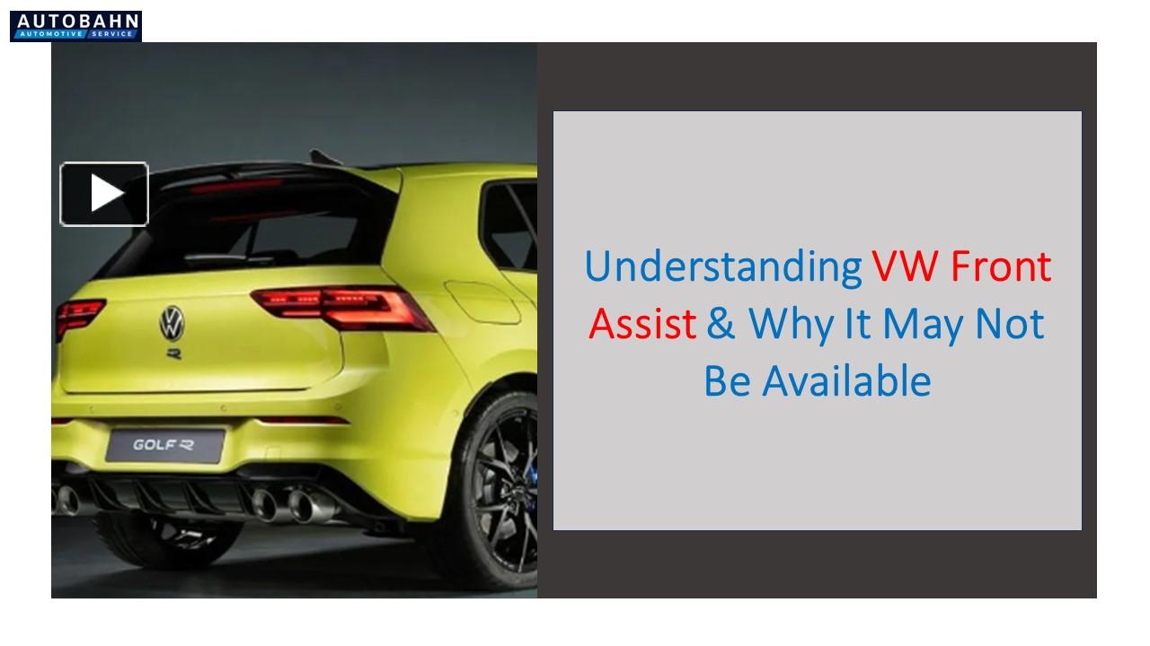 PPT Understanding VW Front Assist & Why It May Not Be Available PowerPoint presentation free